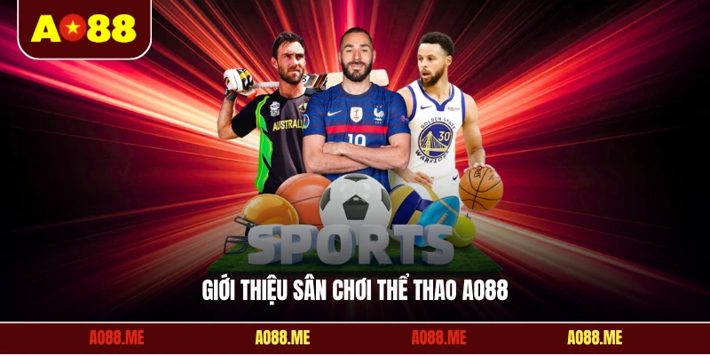Giới thiệu sân chơi thể thao AO88